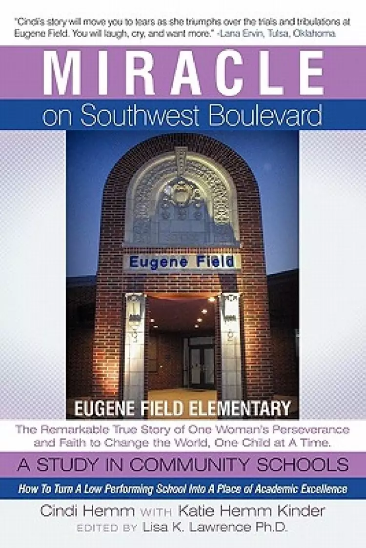 Miracle on Southwest Boulevard: Eugene Field Elementary the Remarkable True Story