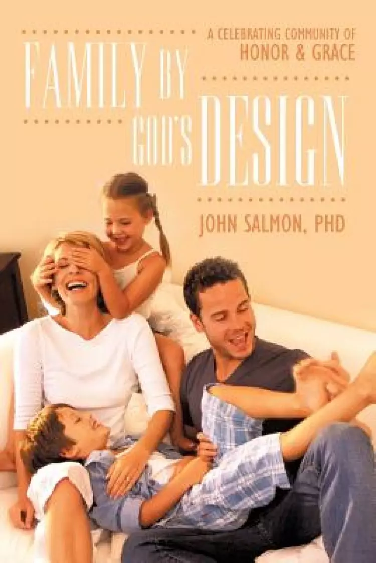 Family by God's Design: A Celebrating Community of Honor and Grace