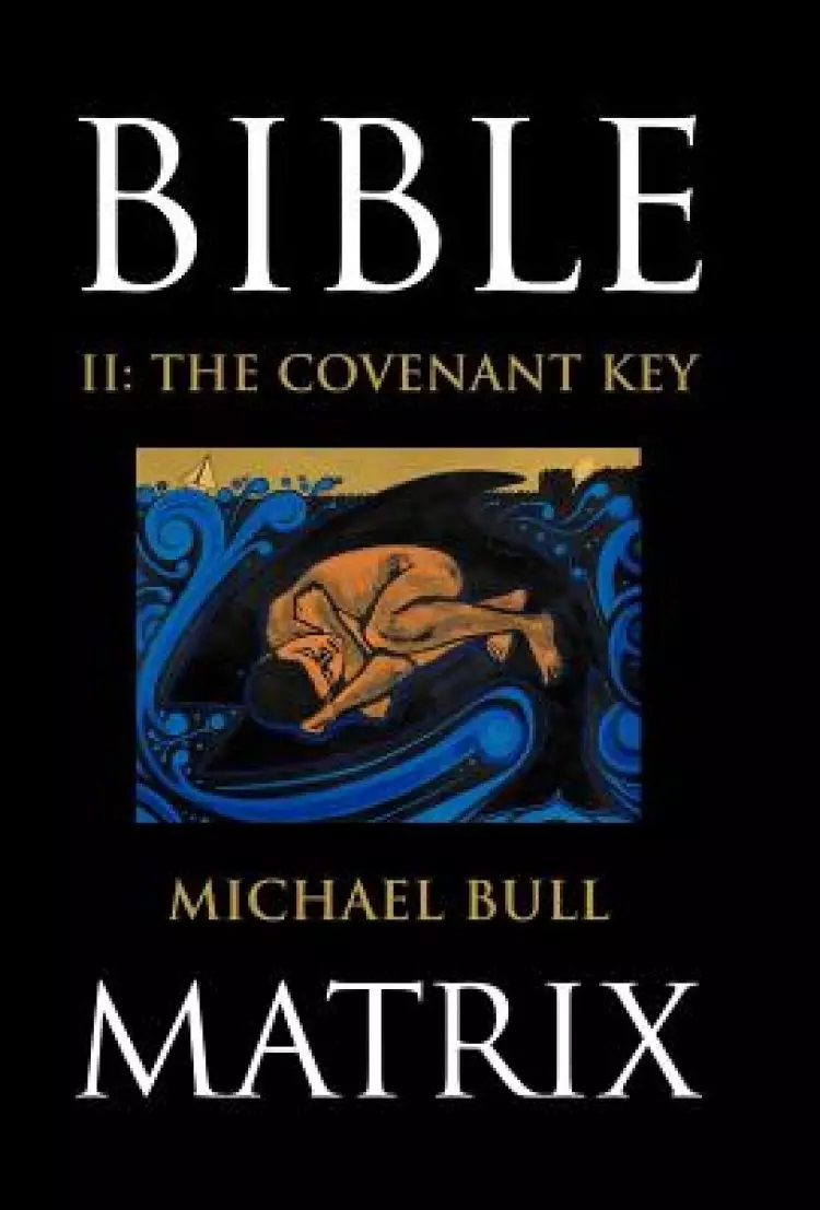 Bible Matrix II: The Covenant Key