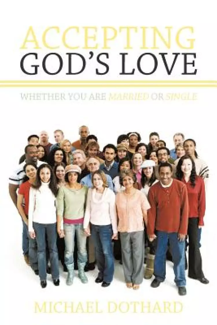 Accepting God's Love, Whether You Are Married or Single