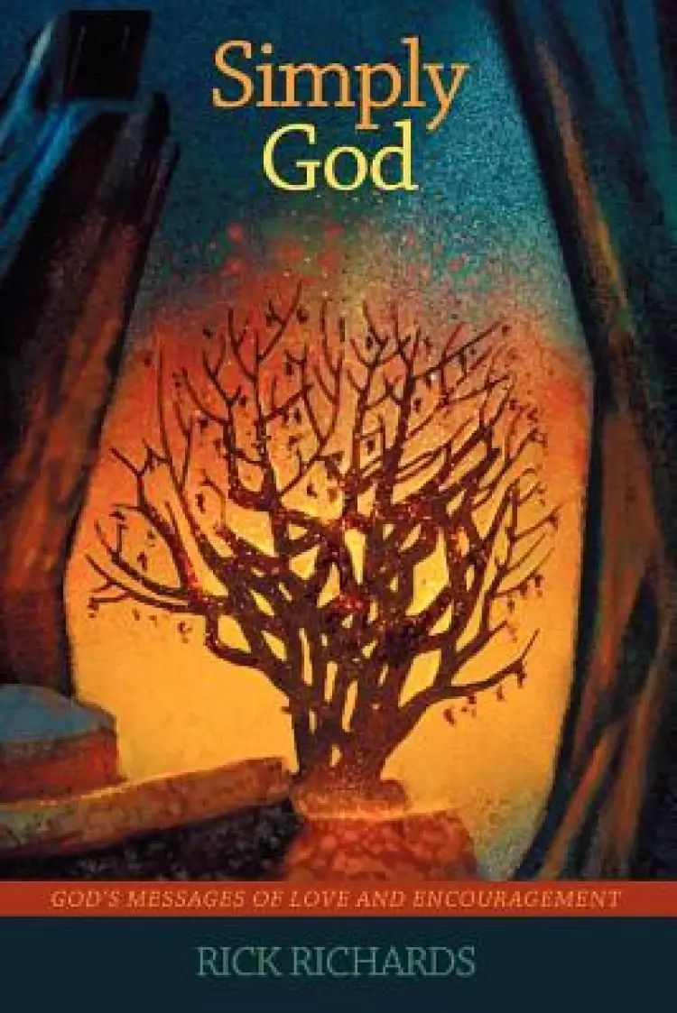 Simply God: Gods Messages of Love and Encouragement
