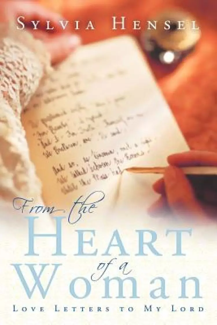 From the Heart of a Woman: Love Letters to My Lord