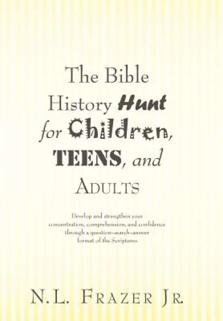 The Bible History Hunt for Children, Teens, and Adults