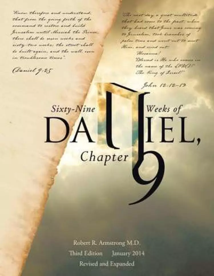 Sixty-Nine Weeks of Daniel, Chapter 9: An Examination of the Proposed Dates