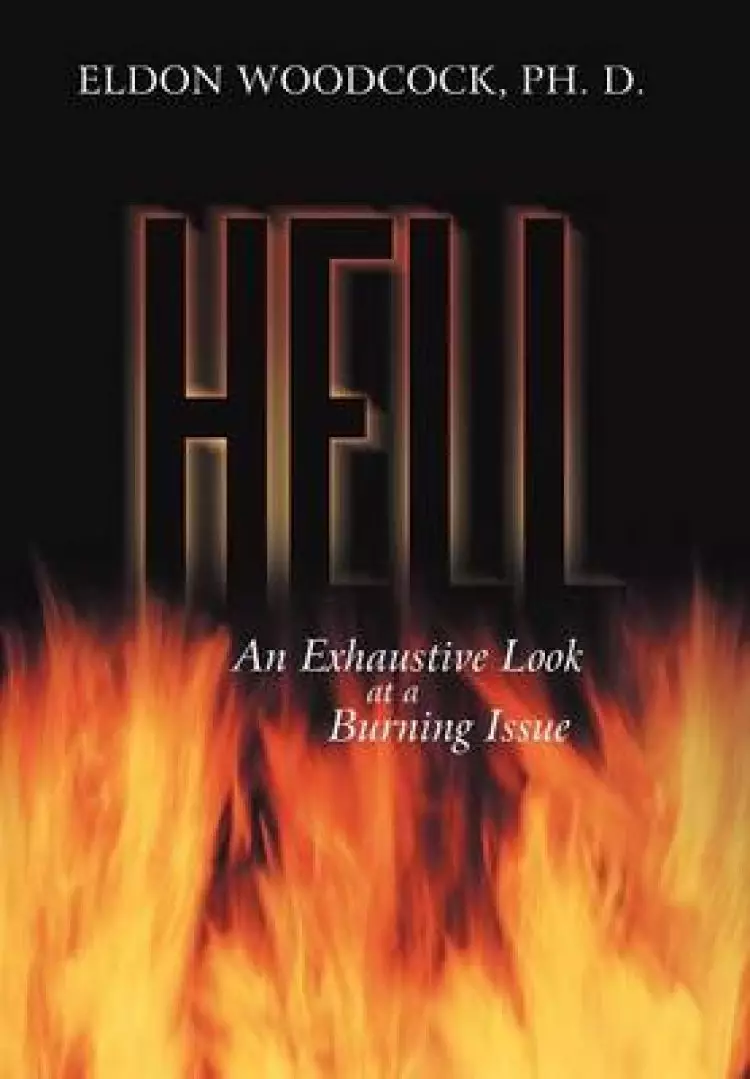 Hell: An Exhaustive Look at a Burning Issue