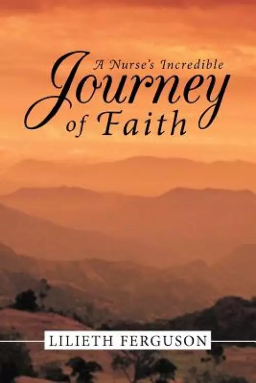 A Nurse's Incredible Journey of Faith