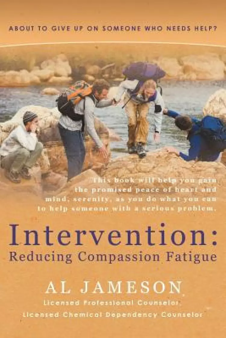 Intervention: Reducing Compassion Fatigue: About to Give Up on Someone Who Needs Help?