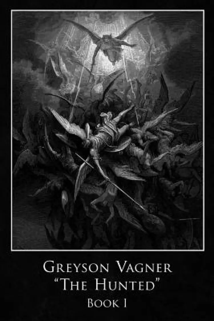 Greyson Vagner 'The Hunted': Book I