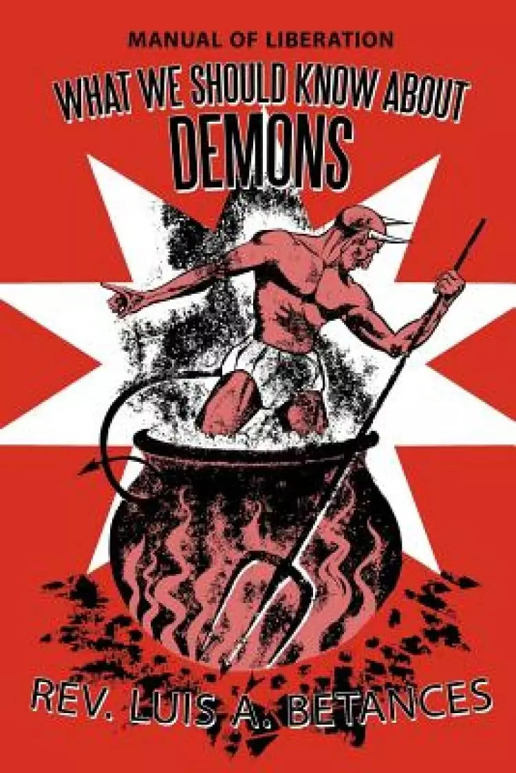 What We Should Know about Demons: Manual of Liberation