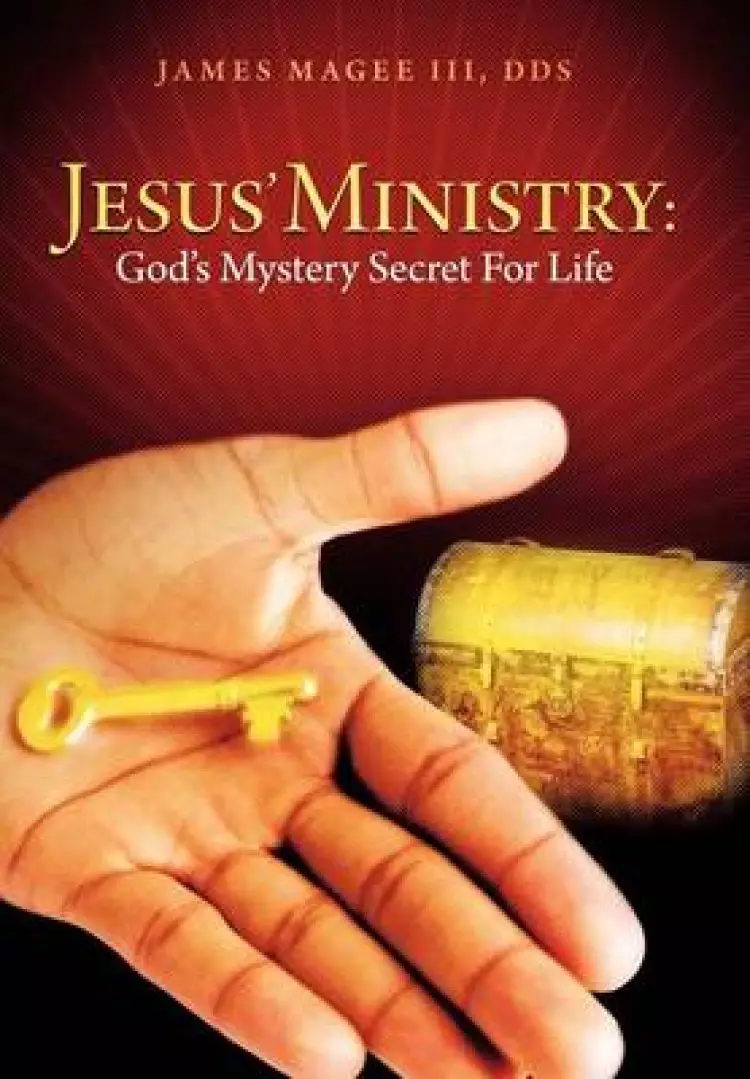 Jesus' Ministry: God's Mystery Secret for Life