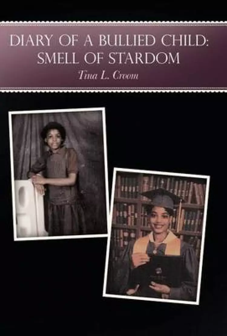 Diary of a Bullied Child: Smell of Stardom
