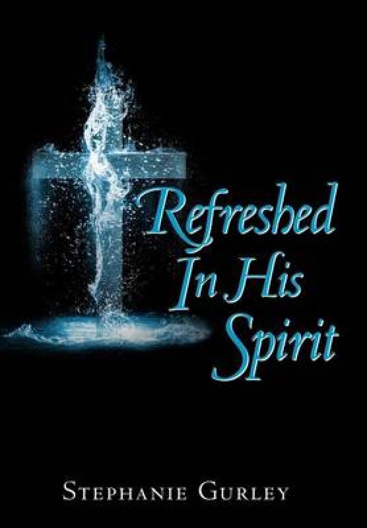 Refreshed in His Spirit