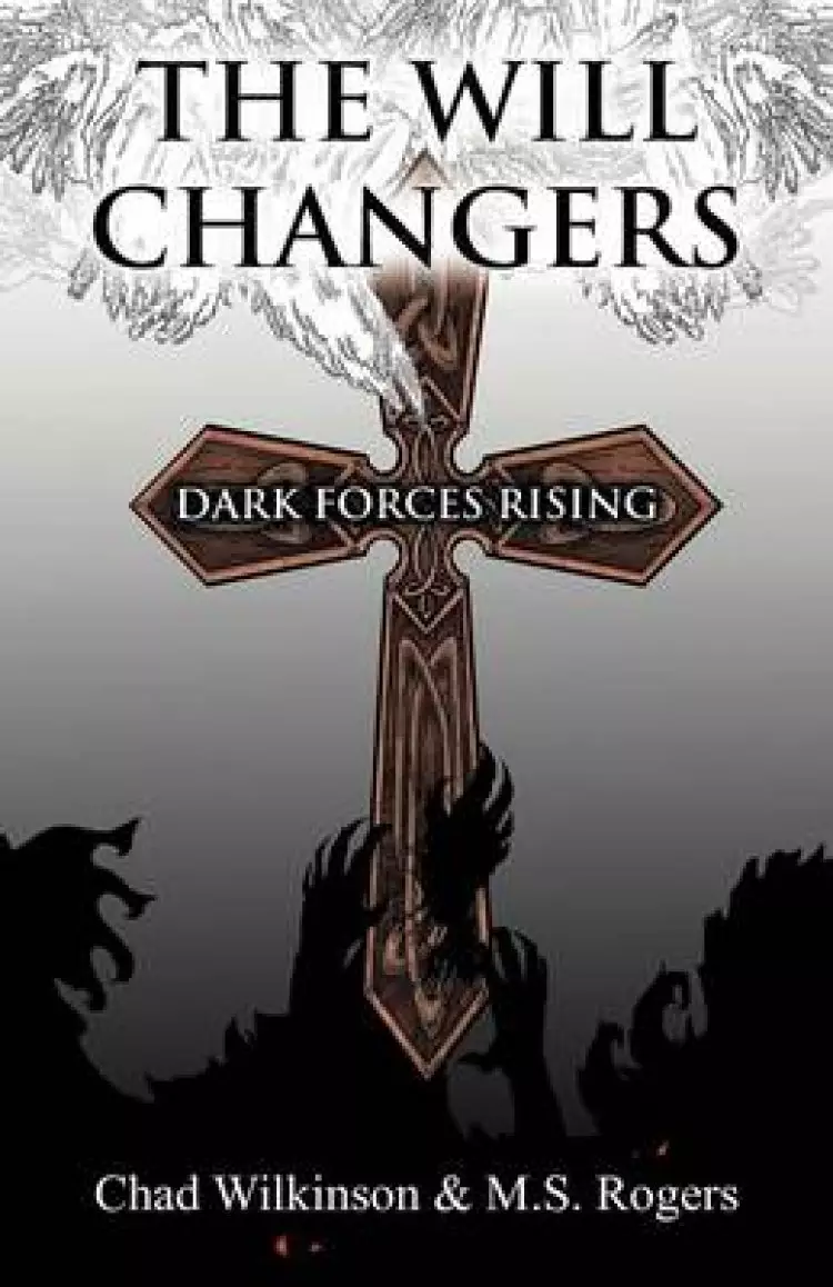 The Will Changers: Dark Forces Rising