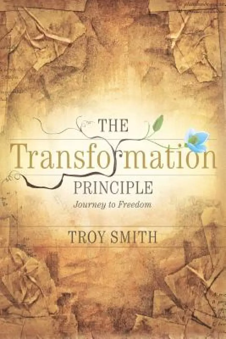 The Transformation Principle: Journey to Freedom