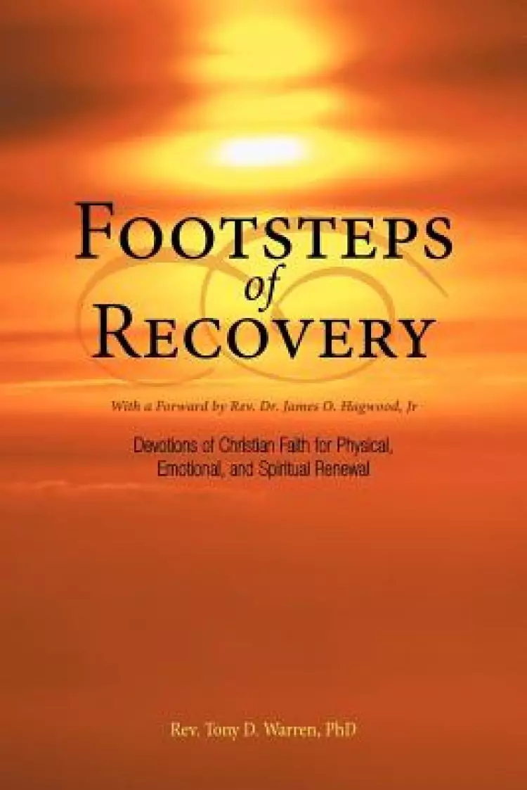 Footsteps of Recovery: Devotions of Christian Faith for Physical, Emotional, and Spiritual Renewal