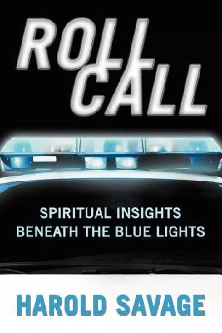 Roll Call: Spiritual Insights Beneath the Blue Lights