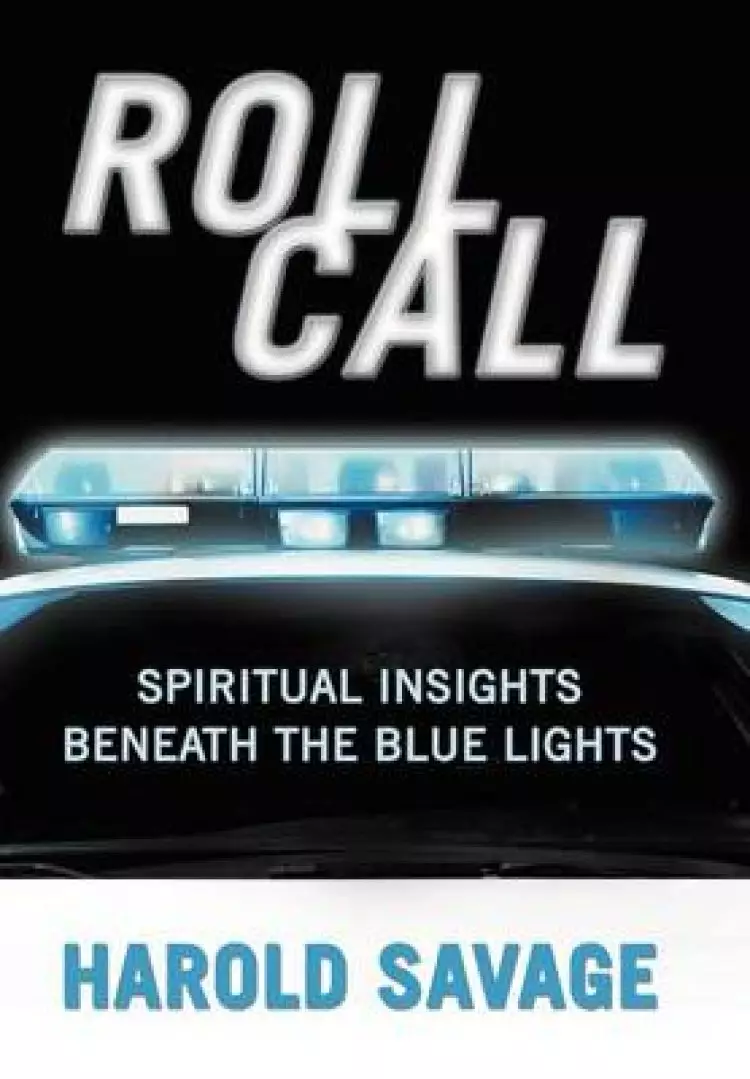 Roll Call: Spiritual Insights Beneath the Blue Lights