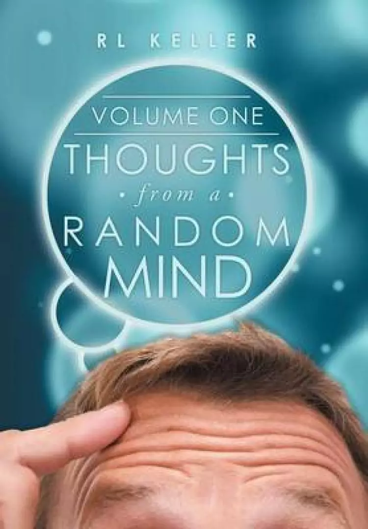 Thoughts from a Random Mind: Volume One