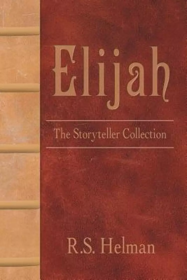 Elijah: The Storyteller Collection