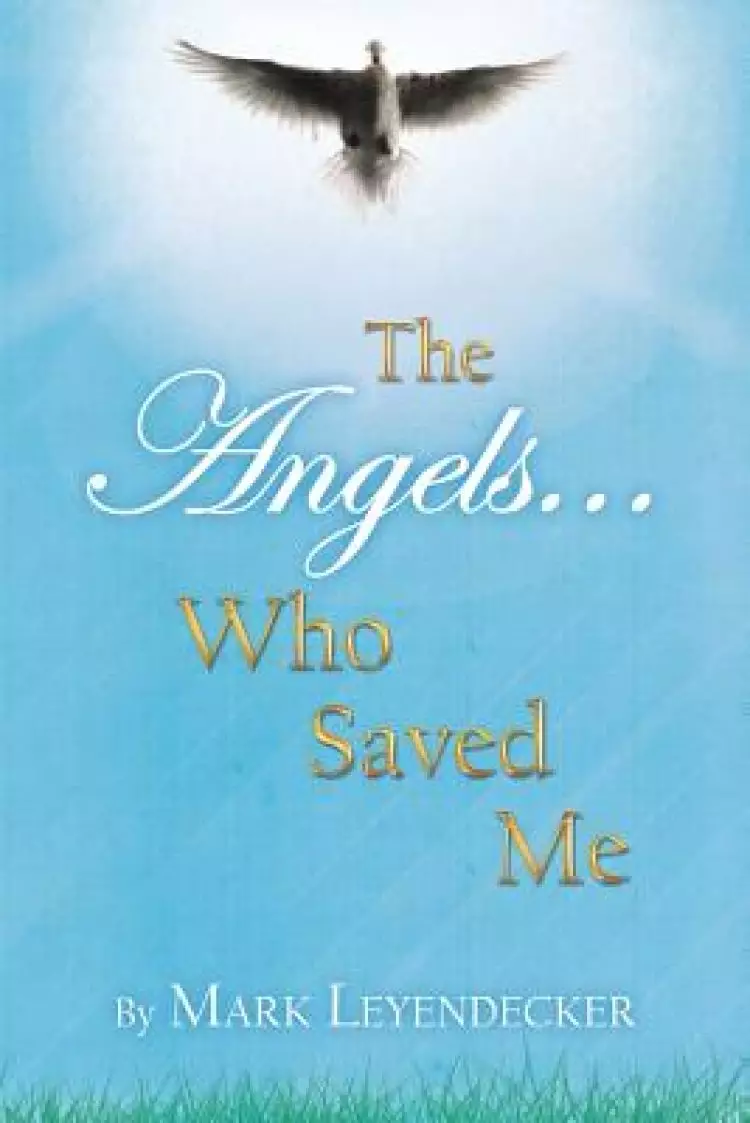 The Angels Who Saved Me
