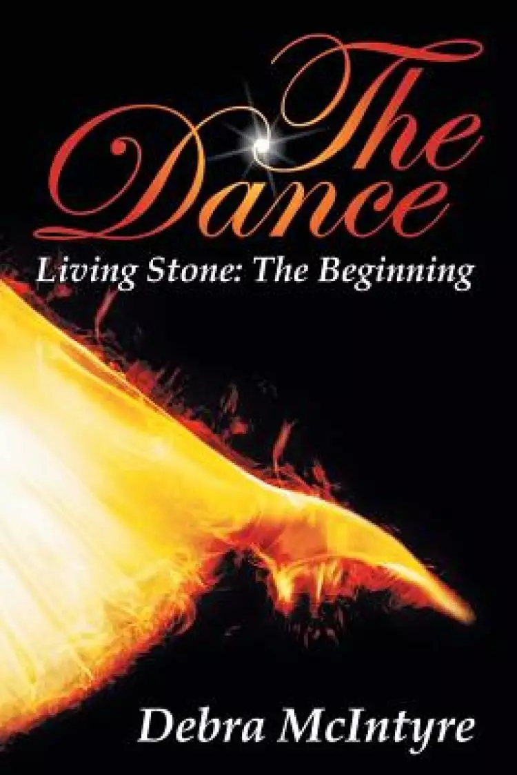 The Dance: Living Stone: The Beginning