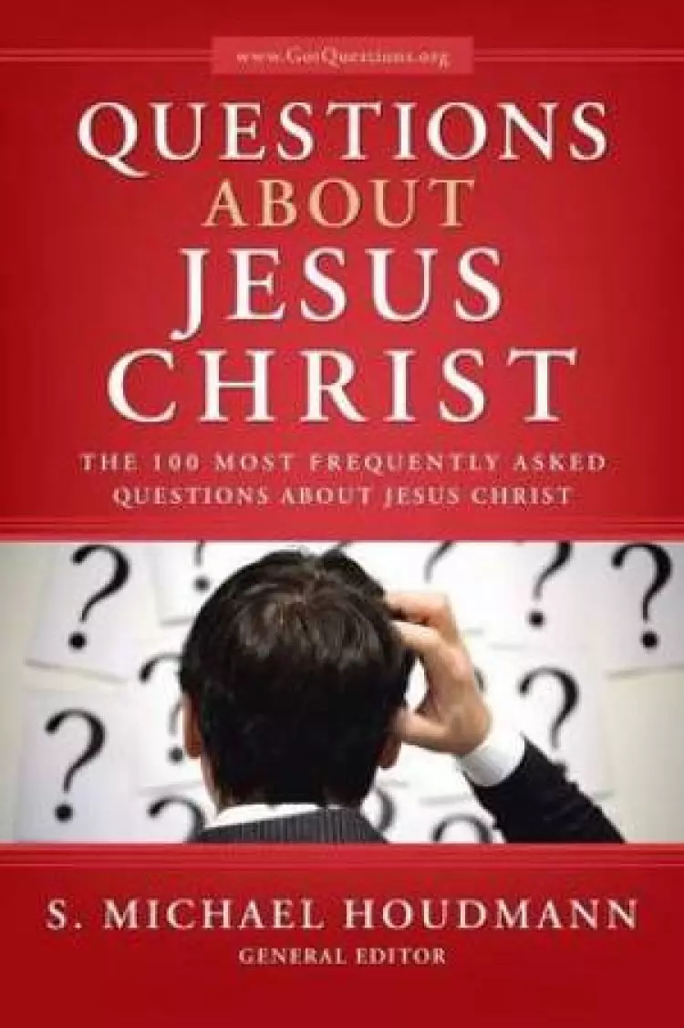 Questions about Jesus Christ
