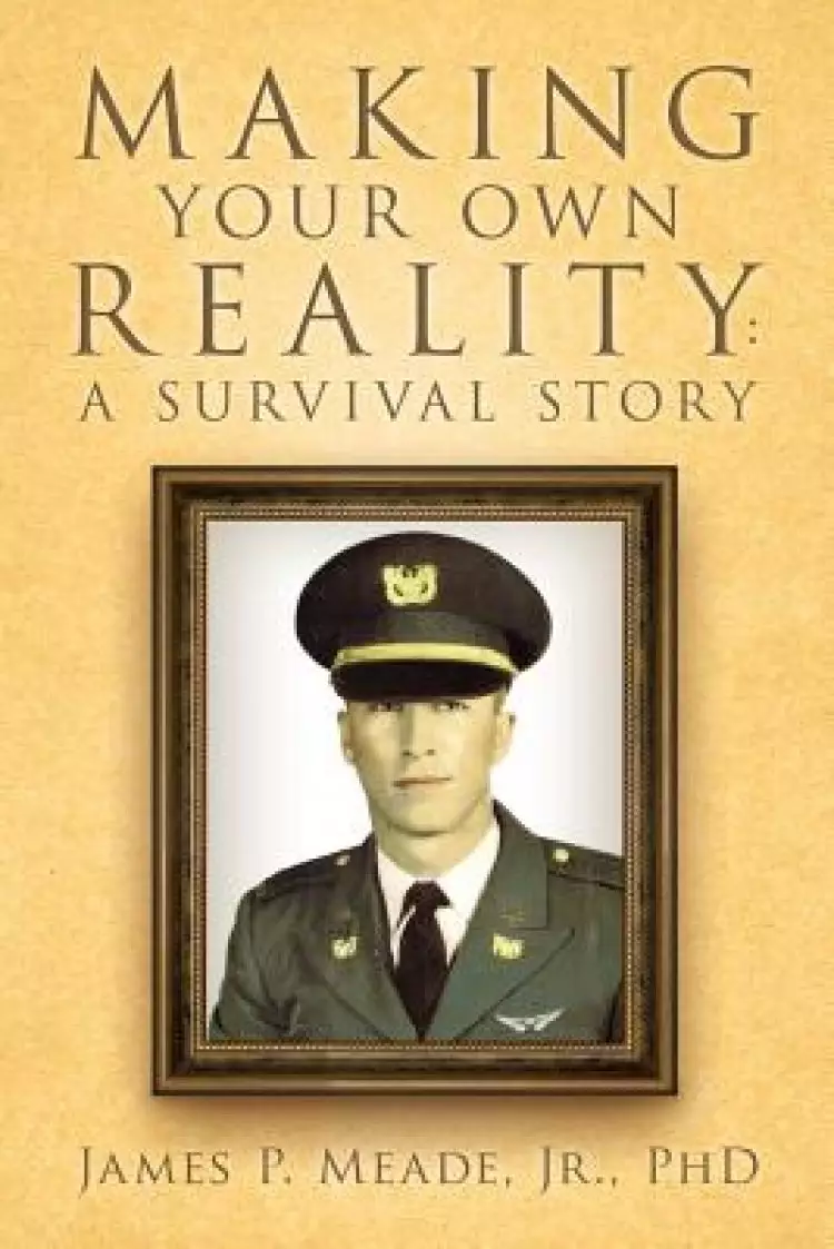 Making Your Own Reality: A Survival Story