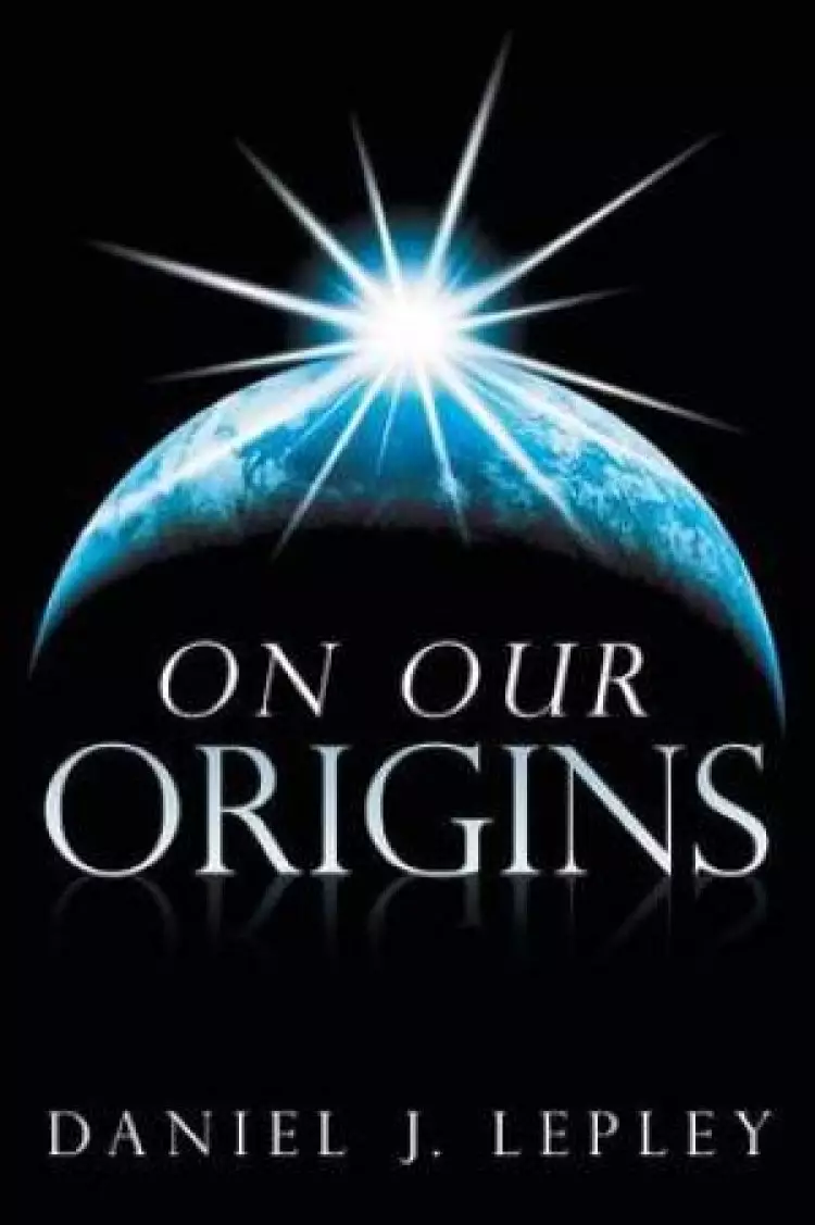 On Our Origins