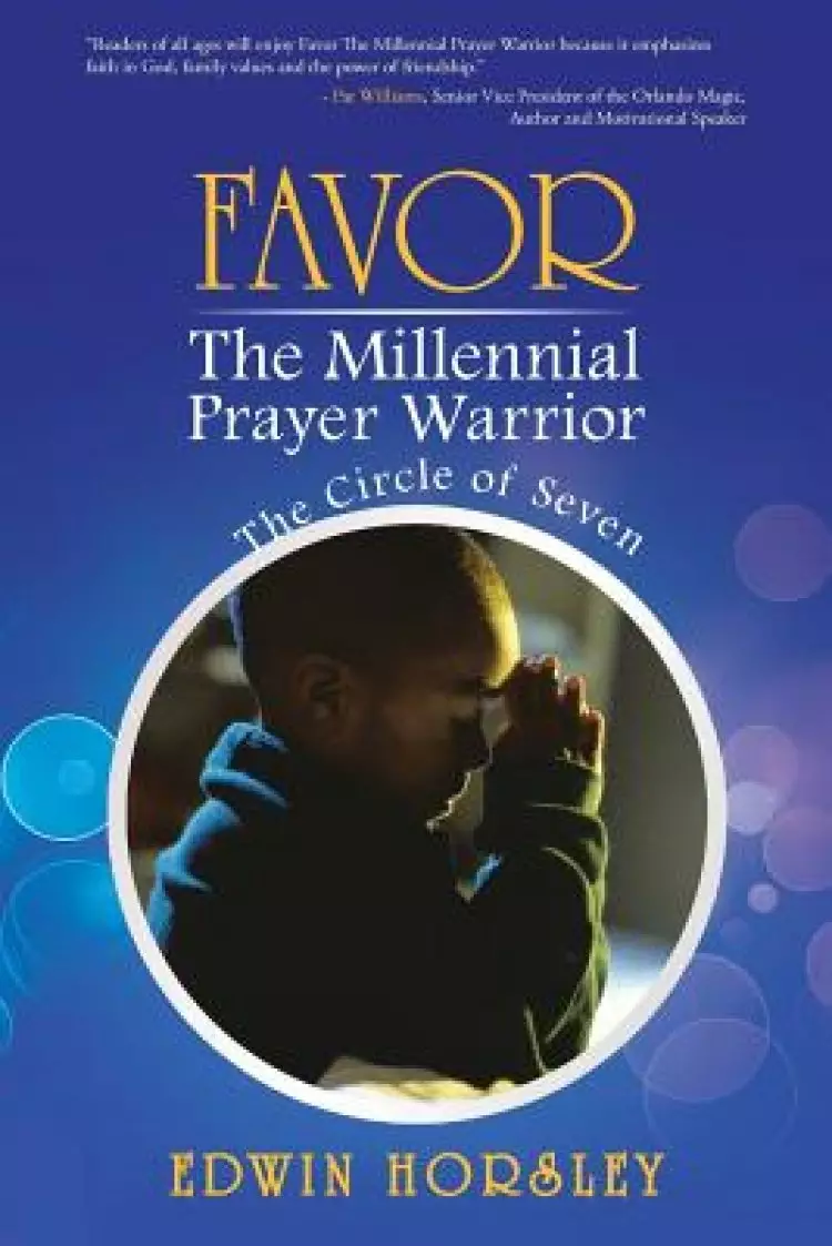 Favor, the Millennial Prayer Warrior: The Circle of Seven