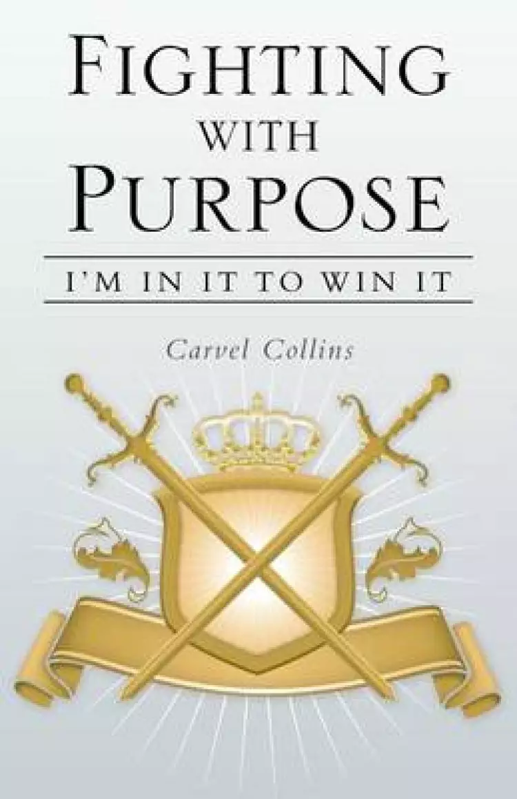 Fighting with Purpose: I'm in It to Win It