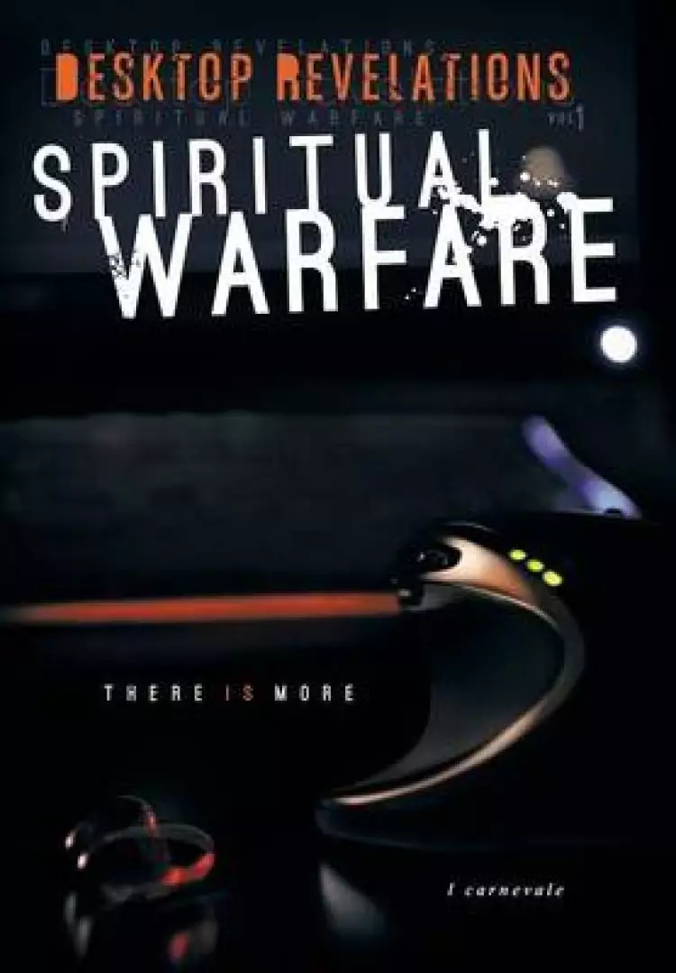 Desktop Revelations: Volume 1 Spiritual Warfare