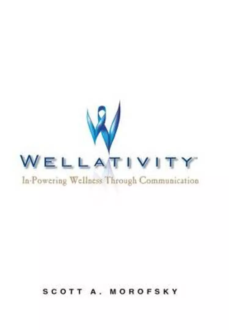 Wellativity: In-Powering Wellness Through Communication