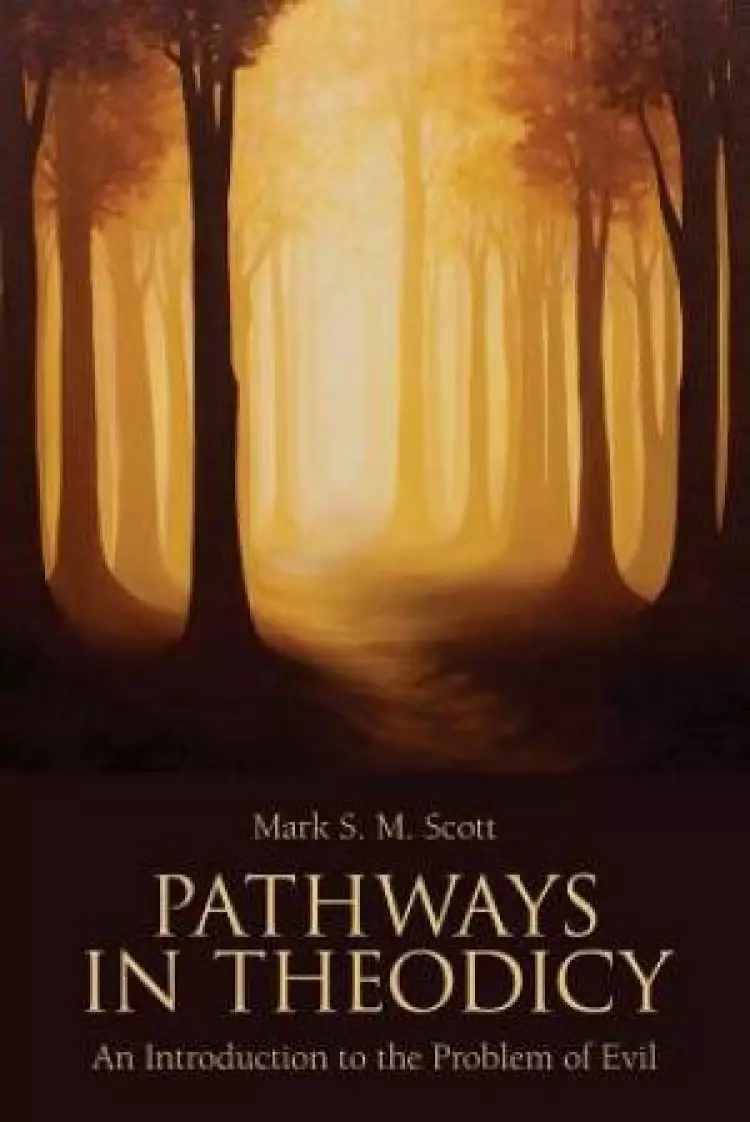 Pathways in Theodicy