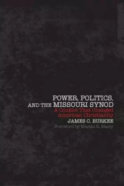 Power, Politics and the Missouri Synod