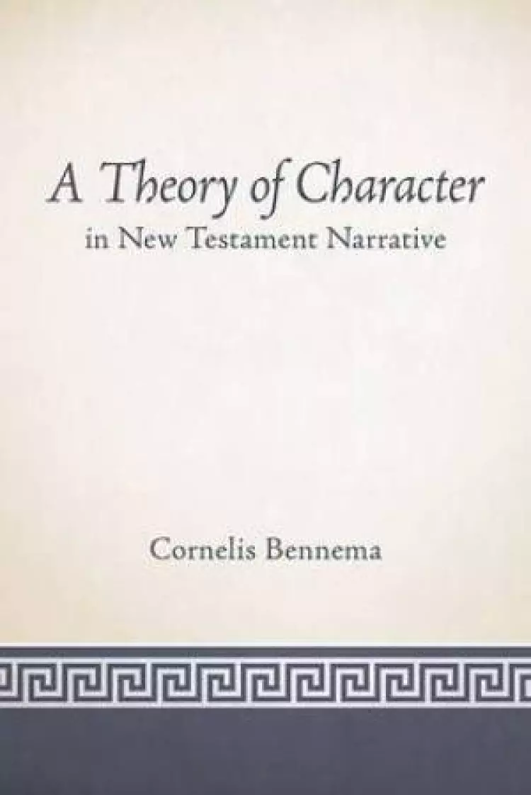 A Theory of Character in New Testament Narrative