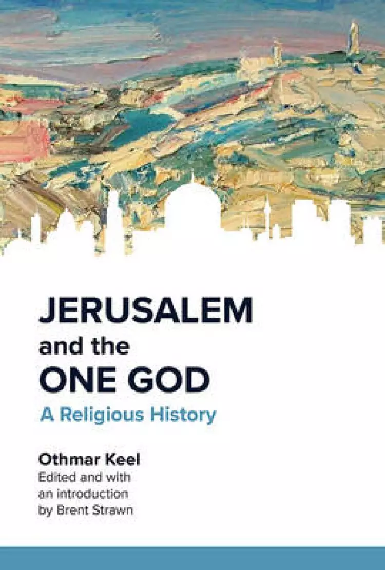 Jerusalem and the One God