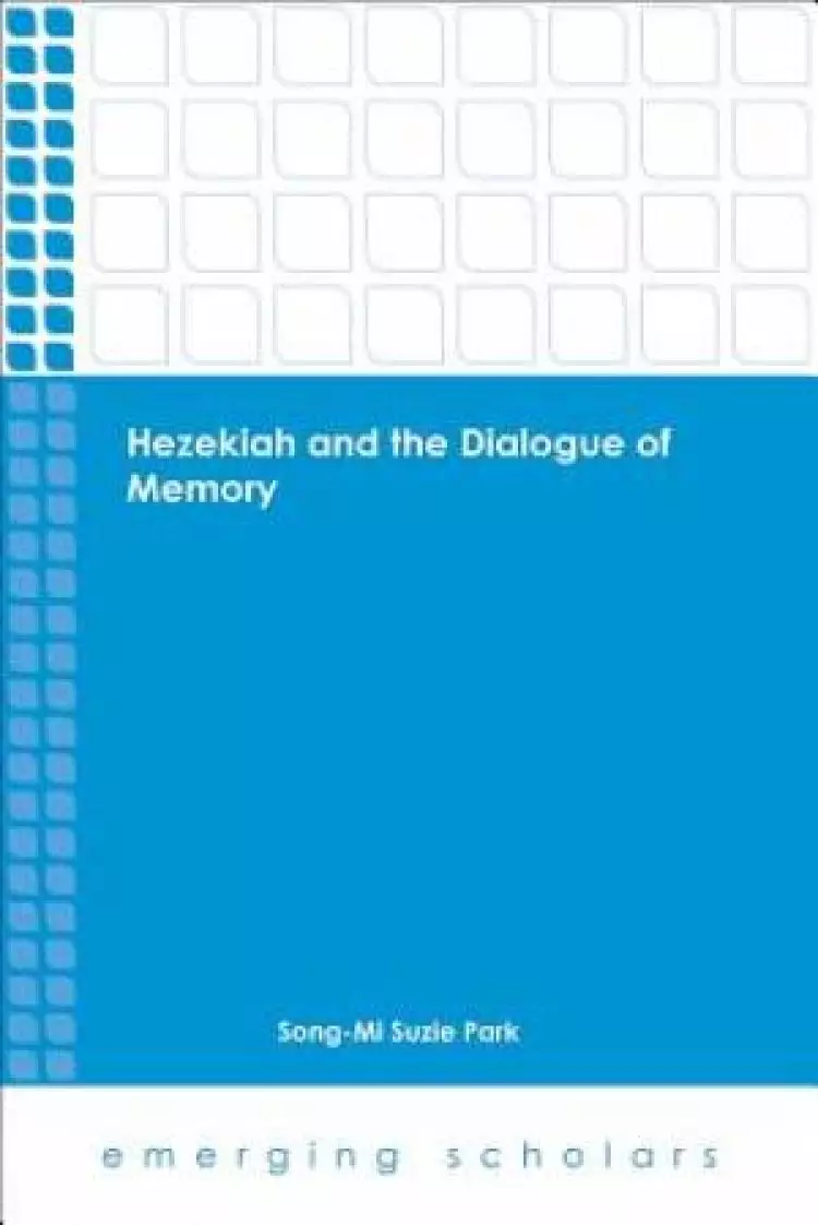 Hezekiah and the Dialogue of Memory
