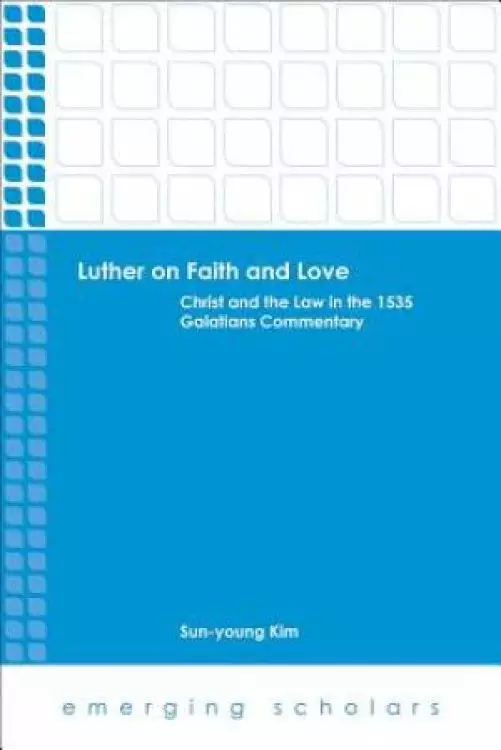Luther on Faith and Love