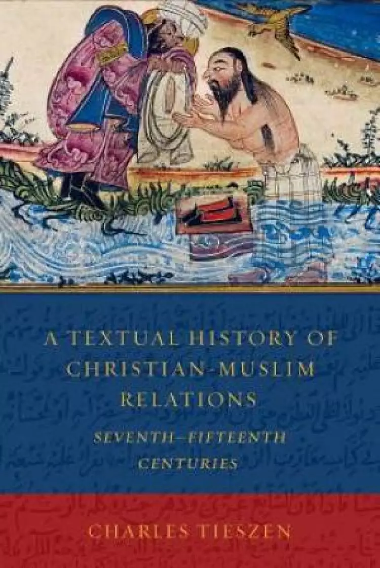 Textual History of Christian-Muslim Relations