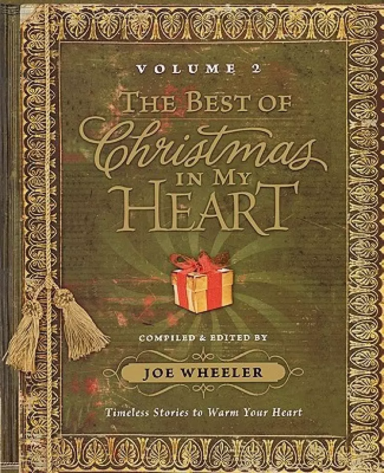 The Best of Christmas in My Heart Volume 2: Timeless Stories to Warm Your Heart