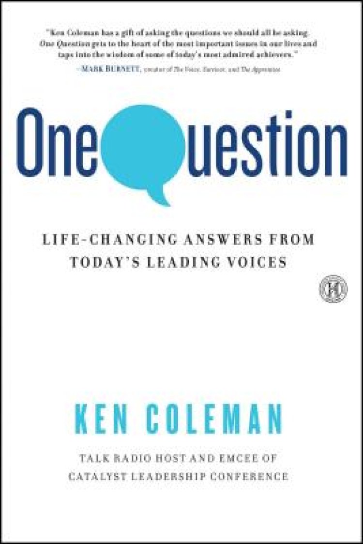 One Question: Life-Changing Answers from Today's Leading Voices