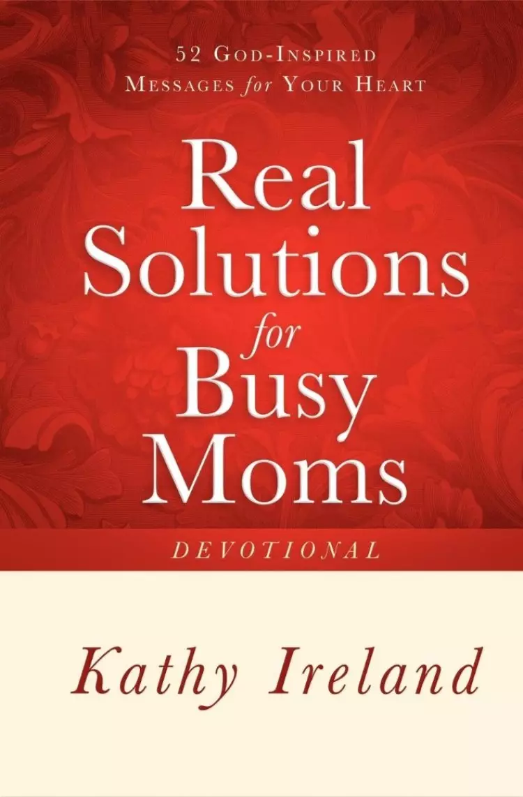 Real Solutions for Busy Moms Devotional