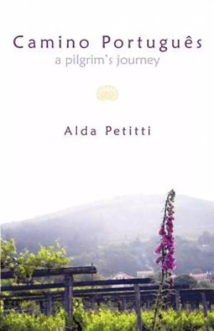 Camino Portugu S: A Pilgrim's Journey