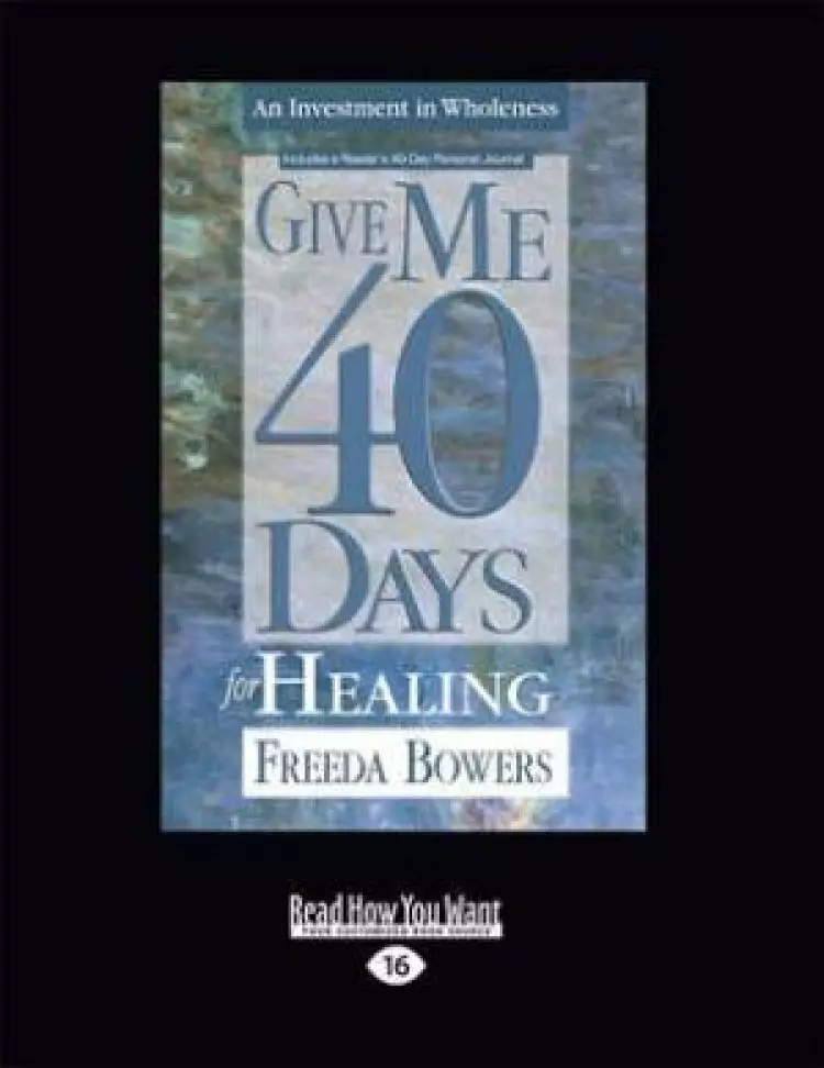 Give ME 40 Days for Healing