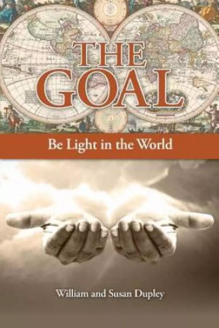 The Goal: Be Light in the World