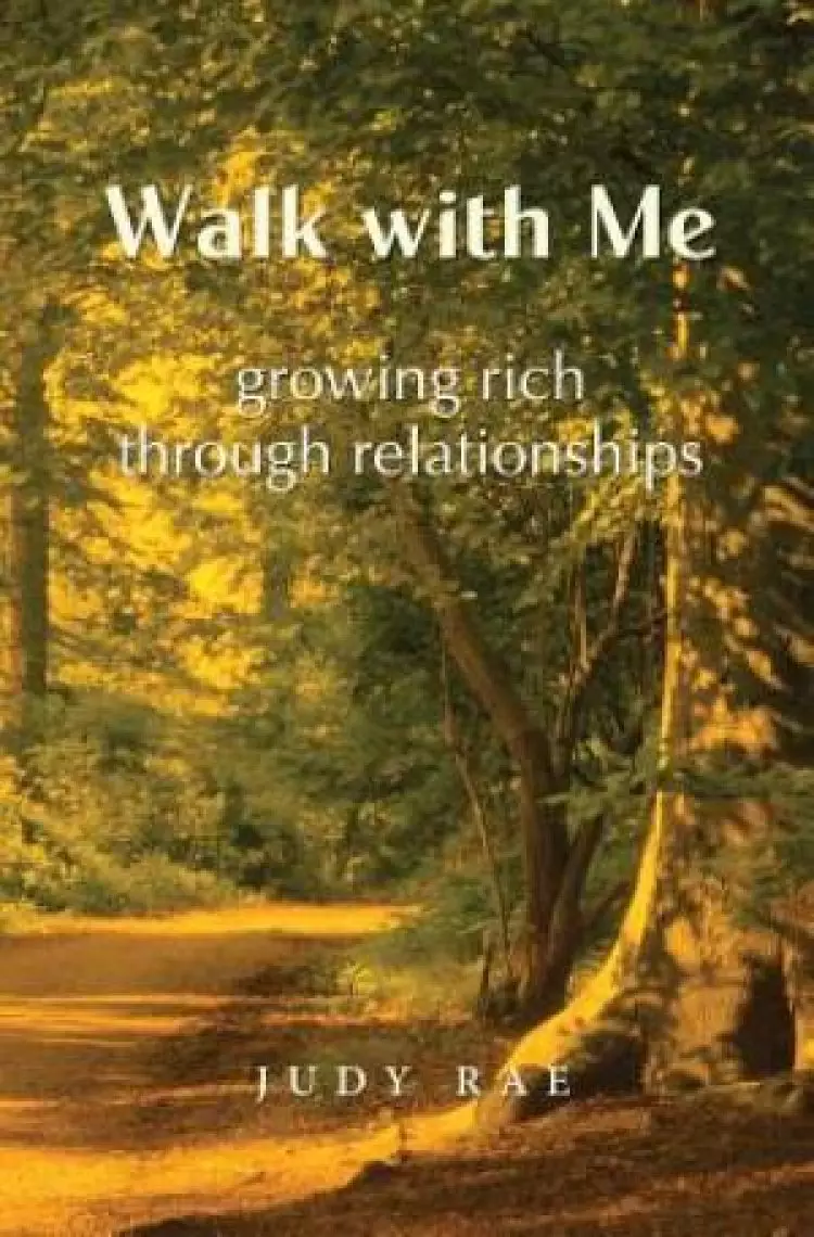 Walk With Me: Growing Rich Through Relationships