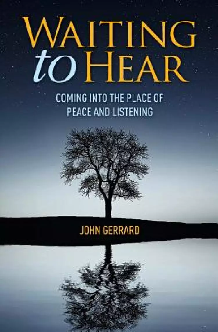 Waiting to Hear: Coming into the Place of Peace and Listening