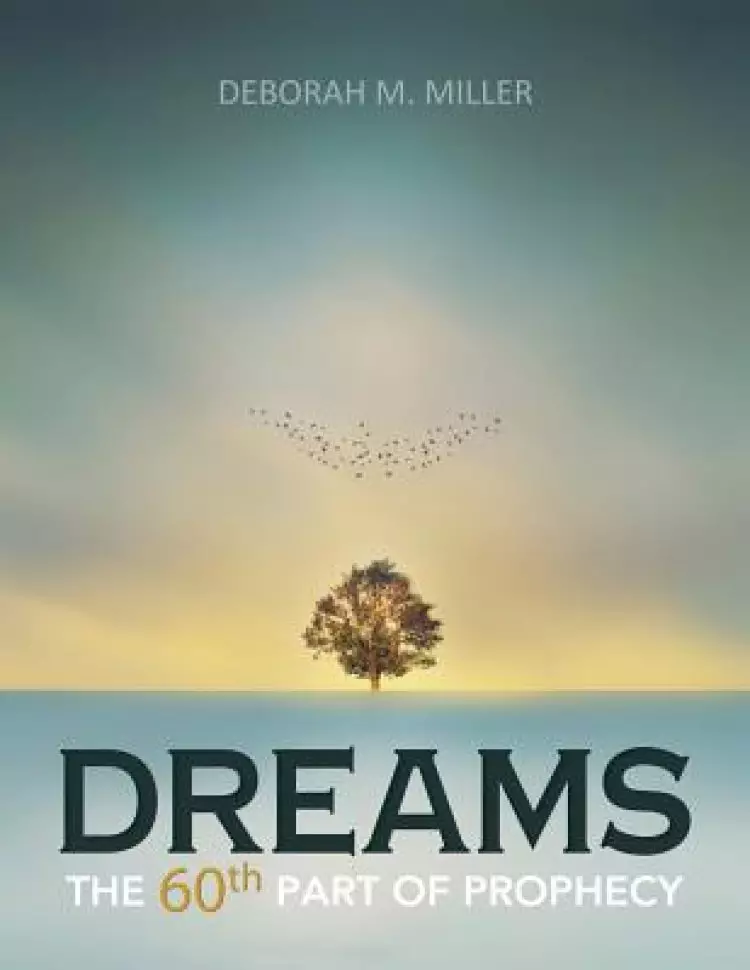 Dreams: The 60th Part of Prophecy