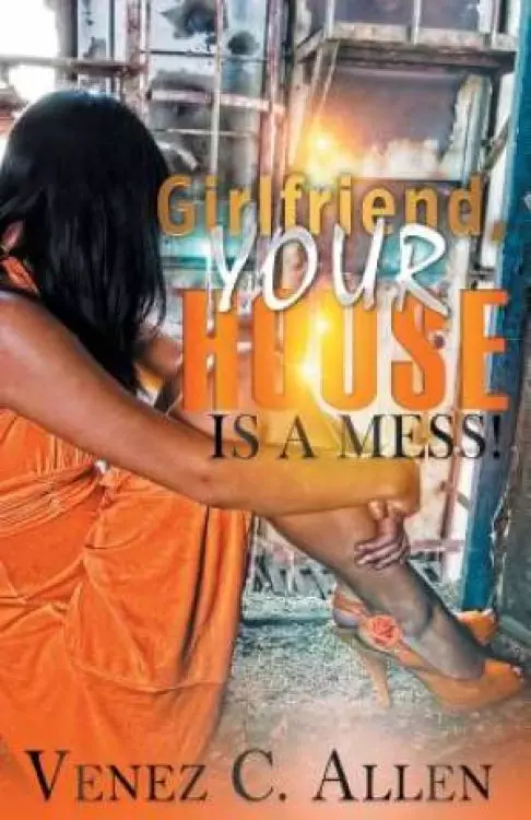 Girlfriend, Your House Is a Mess