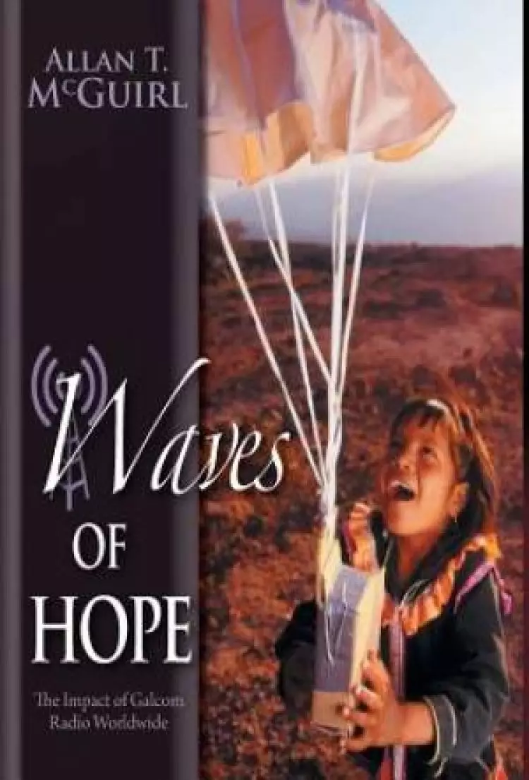 Waves of Hope - The Impact of Galcom Radio Worldwide